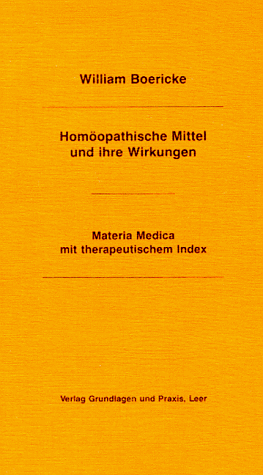 Homöopathische Mittel und ihre Wirkungen. Materia Medica mit therapeutischem Index
