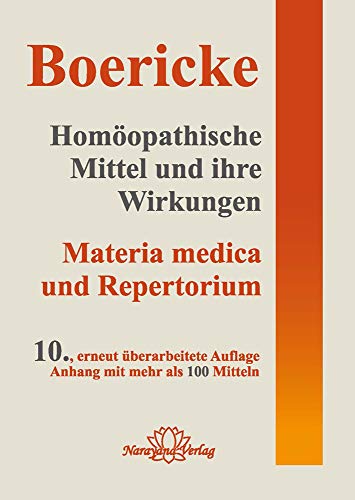 Homöopathische Mittel und ihre Wirkungen: Materia medica und Repertorium von Narayana