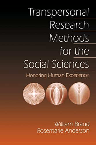 Transpersonal Research Methods for the Social Sciences: Honoring Human Experience (Progress in Neural Processing; 7) von Sage Publications