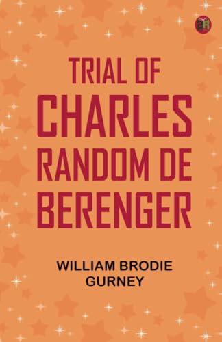 Trial of Charles Random de Berenger von Zinc Read