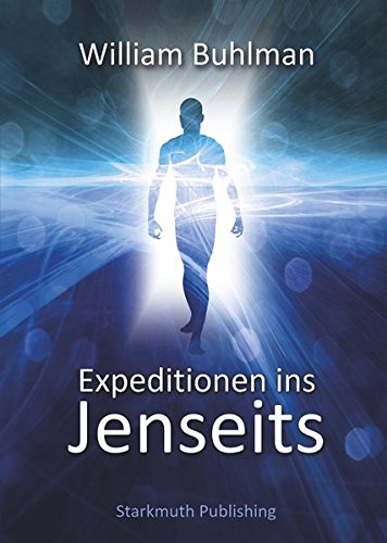 Expeditionen ins Jenseits von Starkmuth Publishing