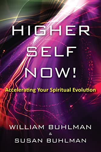 Higher Self Now!: Accelerating Your Spiritual Evolution von Createspace Independent Publishing Platform