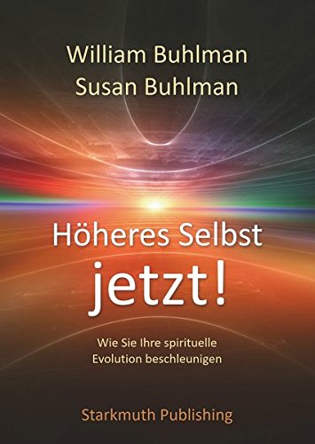 Höheres Selbst jetzt! von Starkmuth Publishing