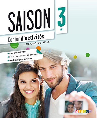 Saison - Méthode de Français - Band 3: B1: Cahier d'activités mit MP3-CD von Didier