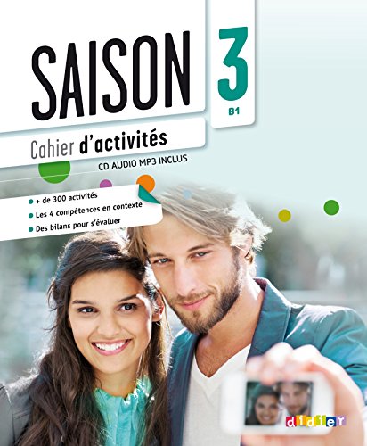 Saison - Méthode de Français - Band 3: B1: Cahier d'activités mit MP3-CD (Saison, Band 3: B1) Saison - Méthode de Français - Band 3: B1: Cahier d'activités mit MP3-CD (Saison, Band 3: B1)