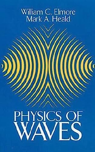 The Physics of Waves (Dover Books on Physics) von Dover Publications