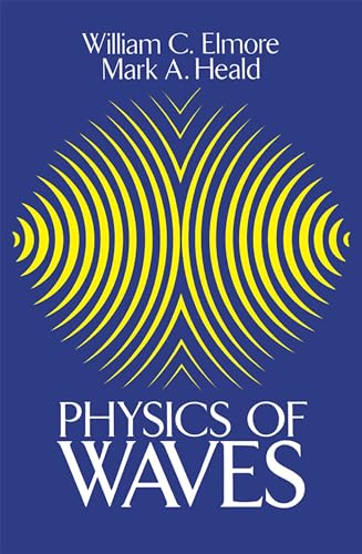 The Physics of Waves (Dover Books on Physics) von Dover Publications