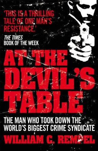 [ AT THE DEVIL'S TABLE THE MAN WHO TOOK DOWN THE WORLD'S BIGGEST CRIME SYNDICATE ] By Rempel, William C. ( AUTHOR ) May-2012[ Paperback ]