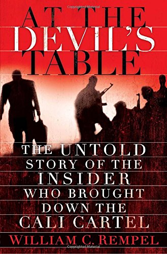 At the Devil's Table: The Untold Story of the Insider Who Brought Down the Cali Cartel von Random House