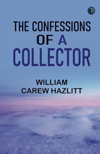 The Confessions of a Collector von Zinc Read