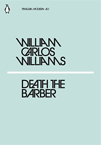 Death the Barber: William Carlos Williams (Penguin Modern) von Penguin