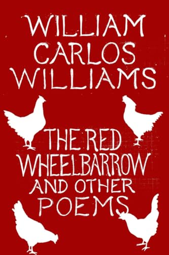The Red Wheelbarrow and Other Poems von New Directions