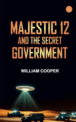 Majestic 12 and the Secret Government von Eldric Editions