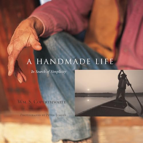 A Handmade Life: In Search of Simplicity von Chelsea Green Publishing Company