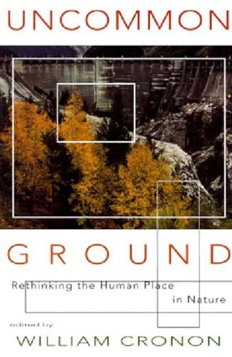 Uncommon Ground: Rethinking the Human Place in Nature von W. W. Norton & Company