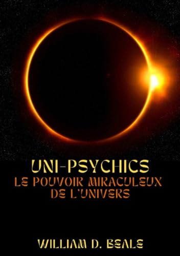 Uni-Psychics: Le Pouvoir miraculeux de l'Univers von Stargatebook