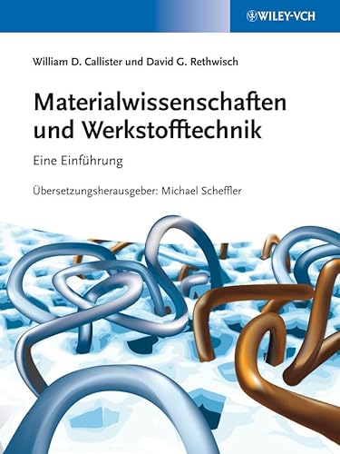 Materialwissenschaften und Werkstofftechnik: Eine Einführung