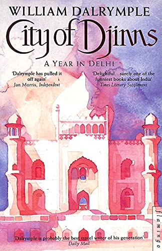 City of Djinns: A Year in Delhi