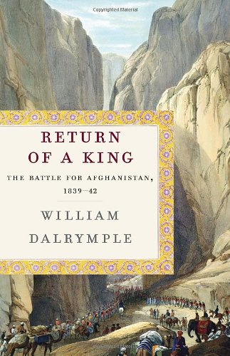 Return of a King: The Battle for Afghanistan, 1839-42 von Knopf