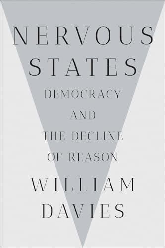 Nervous States: Democracy and the Decline of Reason