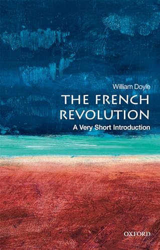 The French Revolution: A Very Short Introduction (Very Short Introductions) von Oxford University Press