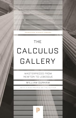 The Calculus Gallery - Masterpieces from Newton to Lebesgue (Princeton Science Library) von Princeton University Press