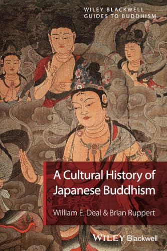 A Cultural History of Japanese Buddhism (Wiley-Blackwell Guides to Buddhism) von Wiley-Blackwell