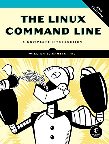 The Linux Command Line, 2nd Edition: A Complete Introduction von No Starch Press