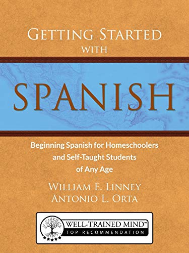 Getting Started with Spanish: Beginning Spanish for Homeschoolers and Self-Taught Students of Any Age von Armfield Academic Press