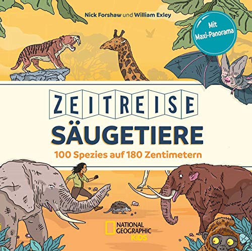 Zeitreise Säugetiere. 100 Spezies auf 180 Zentimetern: National Geographic KiDS