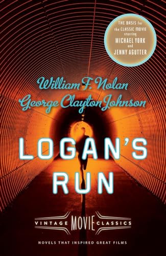 Logan's Run: Vintage Movie Classics (A Vintage Movie Classic) von Vintage