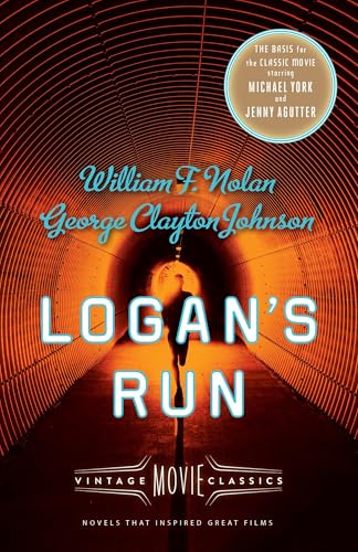 Logan's Run: Vintage Movie Classics (A Vintage Movie Classic) von Vintage