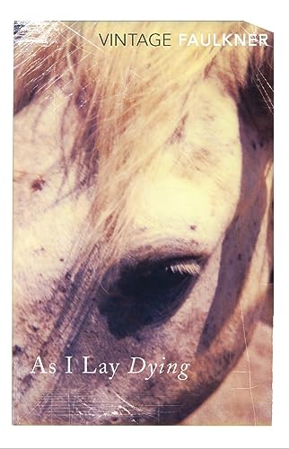 As I Lay Dying: William Faulkner (Vintage classics)