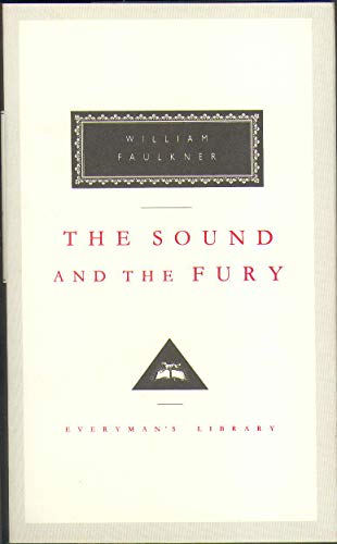 The Sound And The Fury: William Faulkner (Everyman's Library CLASSICS)