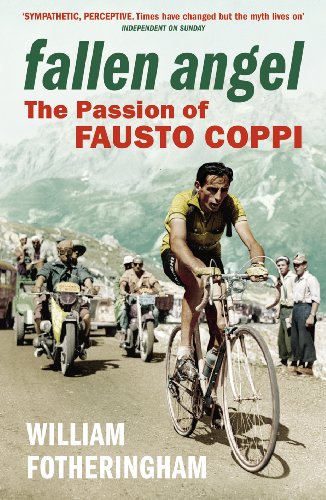 Fallen Angel: The Passion of Fausto Coppi (Yellow Jersey Cycling Classics)