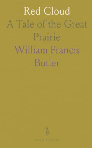 Red Cloud: A Tale of the Great Prairie von Sothis Press