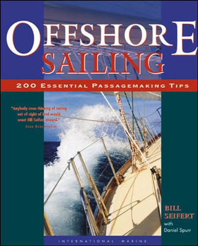 Offshore Sailing: 200 Essential Passagemaking Tips von International Marine Publishing