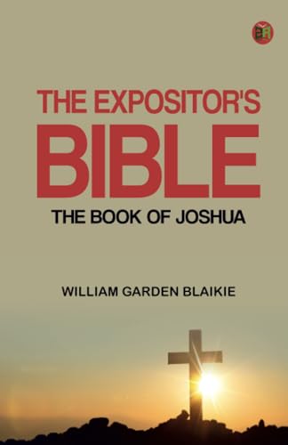 The Expositor's Bible: The Book of Joshua von Zinc Read