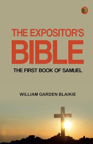 The Expositor's Bible: The First Book of Samuel von Zinc Read