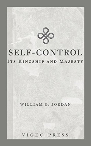 Self-Control: Its Kingship and Majesty