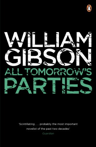 All Tomorrow's Parties: A gripping, techno-thriller from the bestselling author of Neuromancer (Bridge, 3) von Penguin