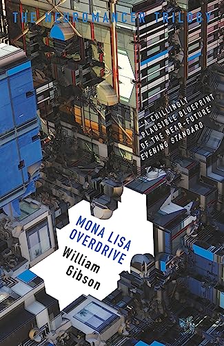 Mona Lisa Overdrive (The Neuromancer Trilogy) von Gollancz