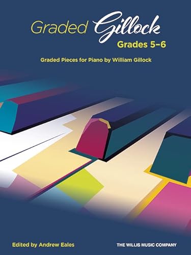 Graded Gillock: Grades 5-6 - Piano von Willis Music