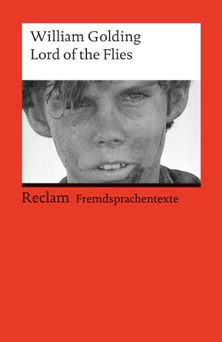 Lord of the Flies. Englischer Text mit deutschen Worterklärungen. B2 (GER): Golding, William – englische Literatur; Originalsprache – 19776 (Reclams Universal-Bibliothek)
