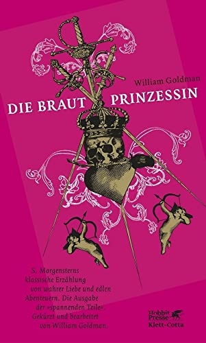 Die Brautprinzessin: S. Morgensterns klassische Erzählung von wahrer Liebe und edlen Abenteuern von Klett-Cotta