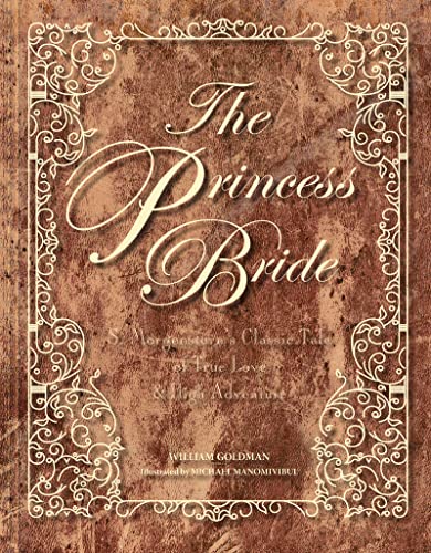 The Princess Bride Deluxe Edition HC: S. Morgenstern's Classic Tale of True Love and High Adventure