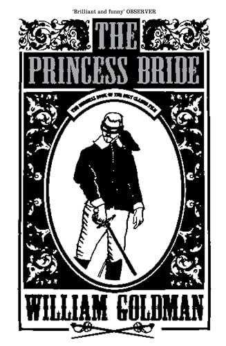 The Princess Bride: S. Morgenstern's Classic Tale of True Love and High Adventure. Abridged version von Bloomsbury