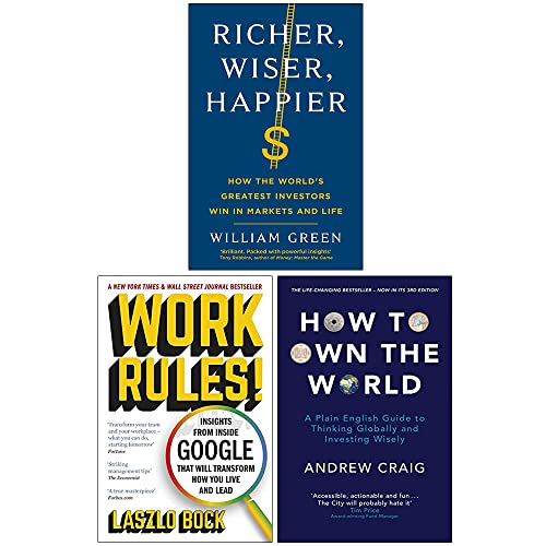 Richer Wiser Happier, Work Rules!, How to Own the World 3 Books Collection Set