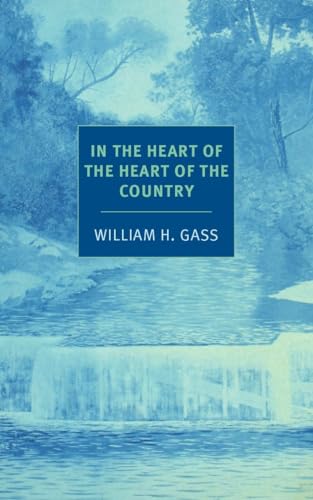 In the Heart of the Heart of the Country: And Other Stories (NYRB Classics)