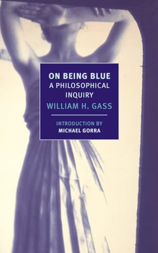 On Being Blue: A Philosophical Inquiry (New York Review Books Classics)